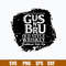 Gus And Bru Old Style Whiskey Traditional Trish Rye Svg, png Dxf Eps File.jpg