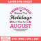 I Wish I Could Blame The Holidays But I Was Fat In August Svg, Png Dxf Eps File.jpg