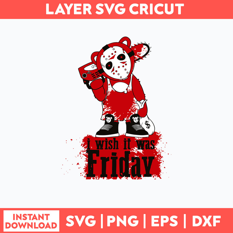 I Wish It Was Friday Svg, Leatherface Svg, Halloween Svg, Png Dxf Eps File.jpg