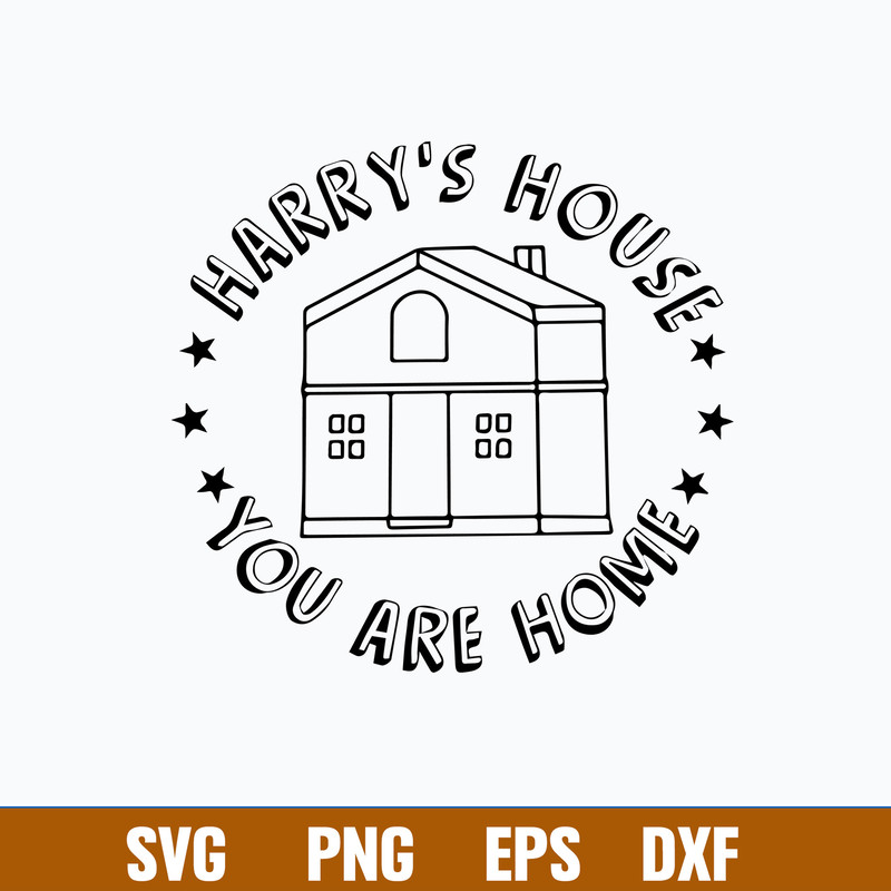 Harry_s House You Are Home Svg, Harry Style Svg, Png Dxf Eps File.jpg