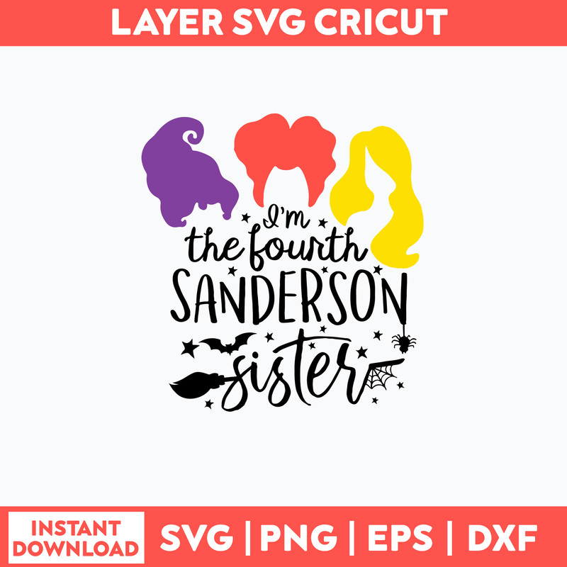 I_m The Fourth Sanderson Sister Svg, Hocus Pocus Svg, Png Dxf Eps File.jpg