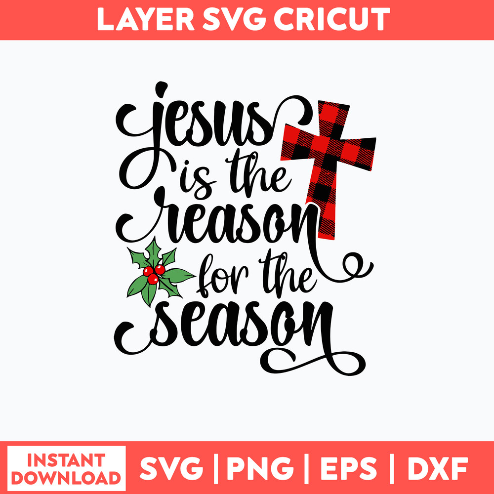 Jesus Is The Reason For The Season Svg, Png Dxf Eps Fie.jpg
