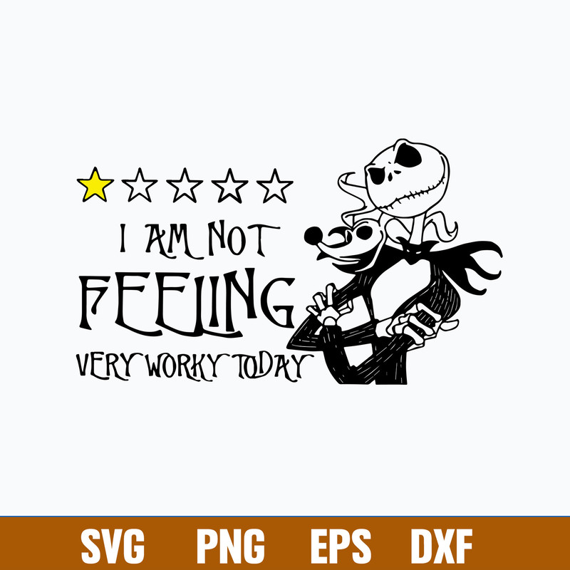 I Am Not Feeling Very Worky Today Svg, Skellington Svg, Png Dxf Eps File.jpg