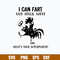 I Can Fart And Walk Away What_s Your Superpower Svg, Png Dxf Eps File.jpg