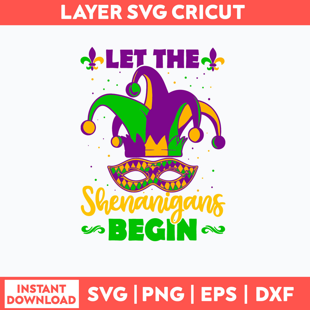 Let The Shenanigans Begin Mardi Gras Svg, Png Dxf Eps File.jpg