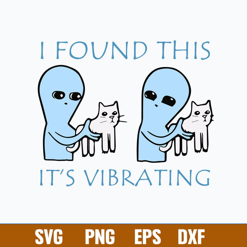I Found This It_s Vibrating Svg, Png Dxf Eps File.jpg