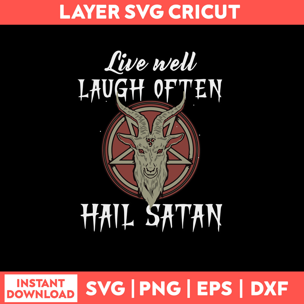 Live Well Laugh Often Hail Satan Svg, Png Dxf Eps File.jpg