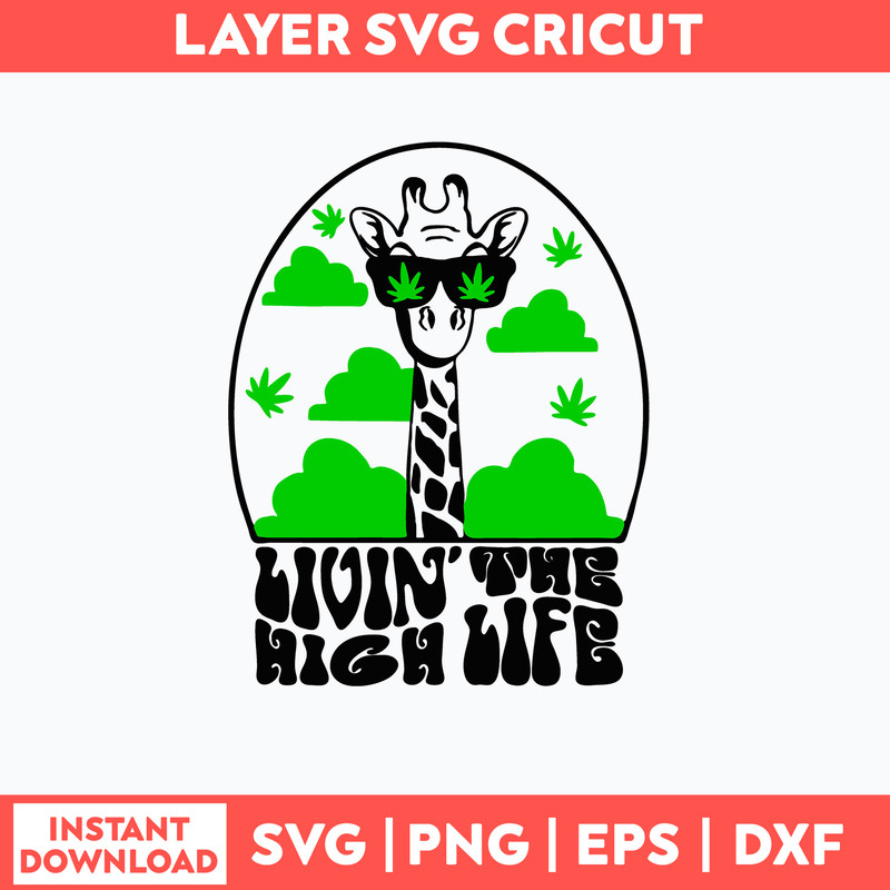 Livin_ the High Life Funny 420 Svg, Funny Animal Svg, Png Dxf Eps File.jpg