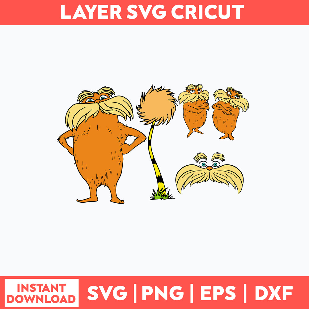 Lorax I speak for the trees Svg, Lorax Svg, Dr Seuss Svg, Png Dxf Eps File.jpg