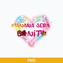 Manana Sera Bonito Heart Png, Bichota Barbed Wire Heart Png, Karol G Png Digital File