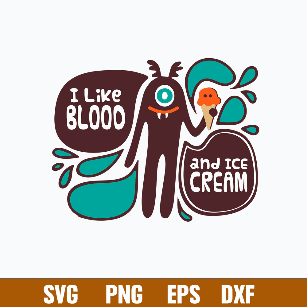 I Like Blood And Ice Cream Svg, Cute And Creepy Vampire Svg, Png Dxf Eps File.jpg