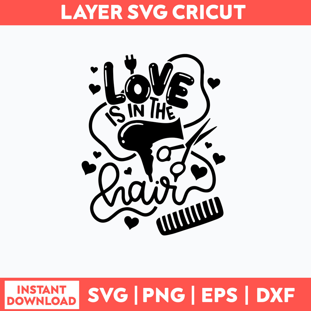 Love Is In The Hair Svg, Png Dxf Eps File.jpg