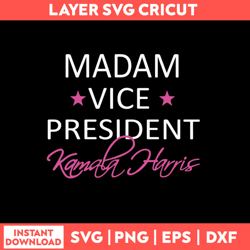 Madam Vice President Kamala Harris Svg, Png Dxf Eps File.jpg