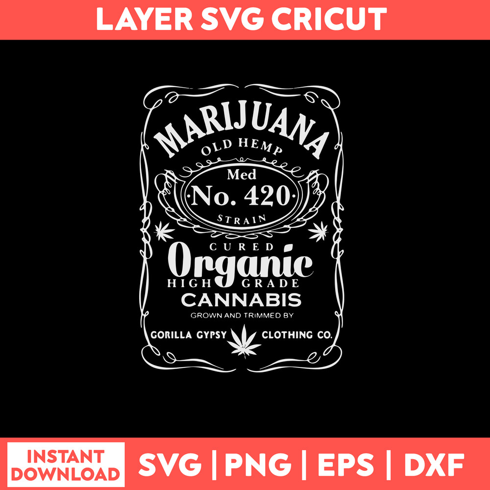 Marijuana Svg, Funny Marijuana Svg, Marijuana Organic Cannabis Svg, Png Dxf Eps File.jpg