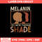 Melanin We’re Throwing Shade Svg, Png Dxf Eps File.jpg