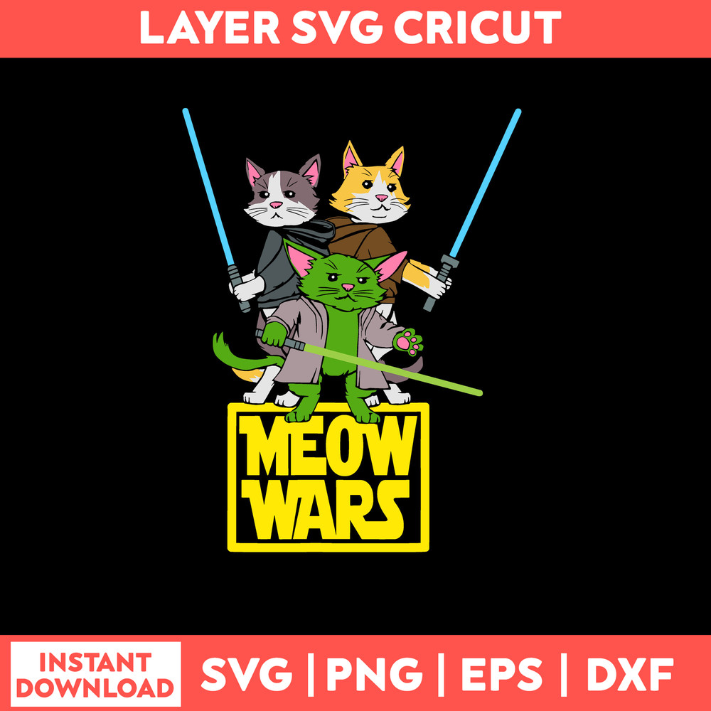 Meow Wars Svg, Cat Svg, Png Dxf Eps File.jpg