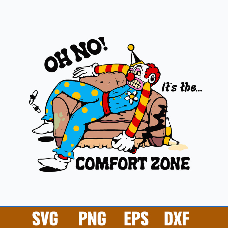 Oh No It_s The Comfort Zone Svg, Clown Svg, Png Dxf Eps File.jpg