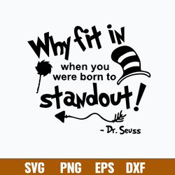 why fit in when you were born to stand out svg, dr suess svg, png dxf eps file