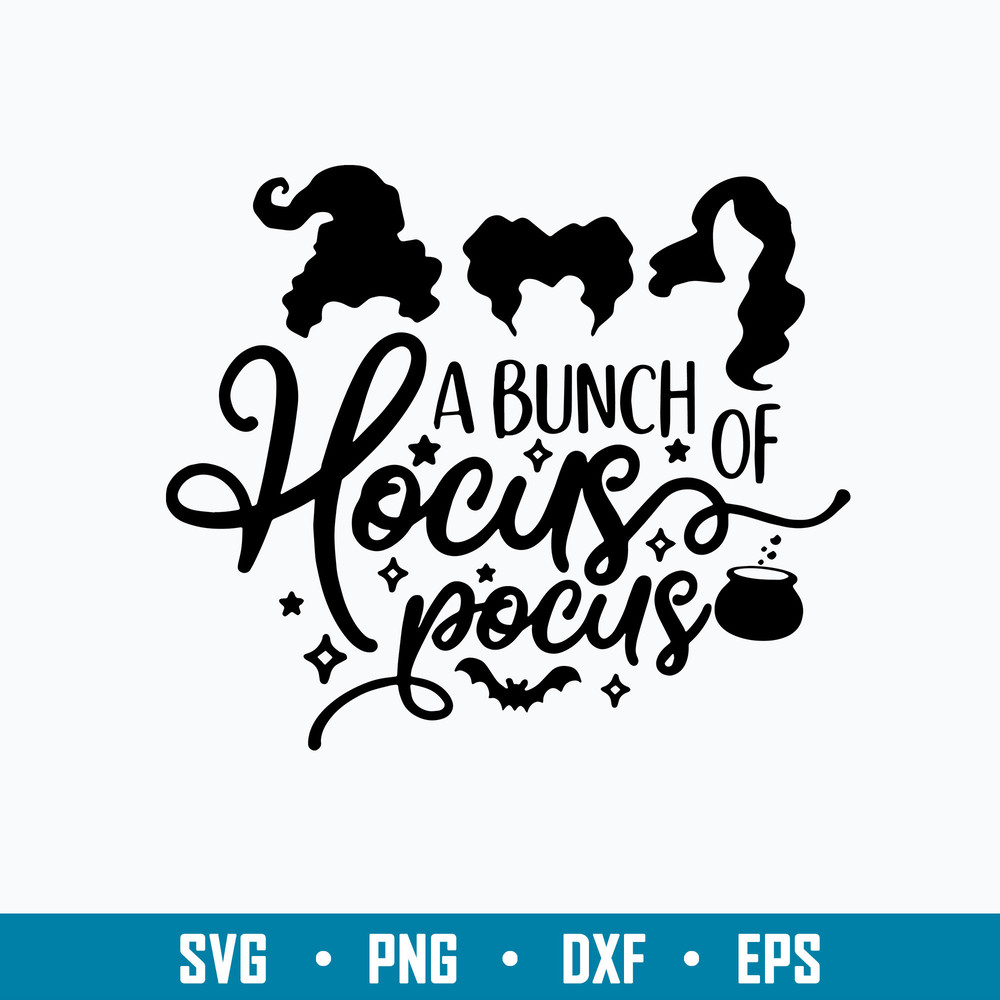 A Bunch Hocus Svg, Hocus Pocus Svg, Png Dxf Eps File.jpg