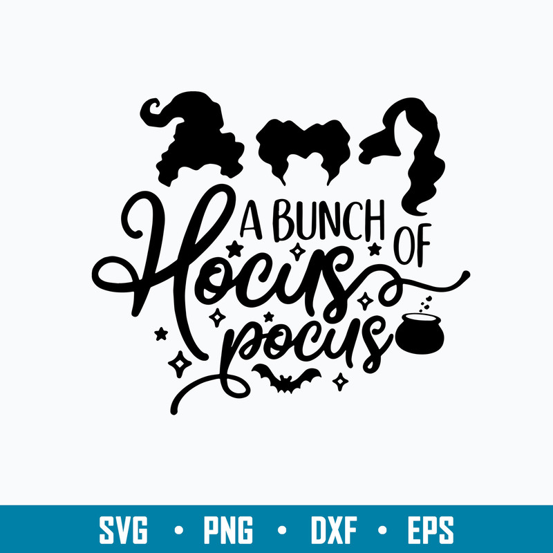 A Bunch Hocus Svg, Hocus Pocus Svg, Png Dxf Eps File.jpg