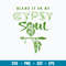 Blame It On My Gypsy Soul Svg, Gypsy Soul Svg Png Dxf Eps Digital File.jpg