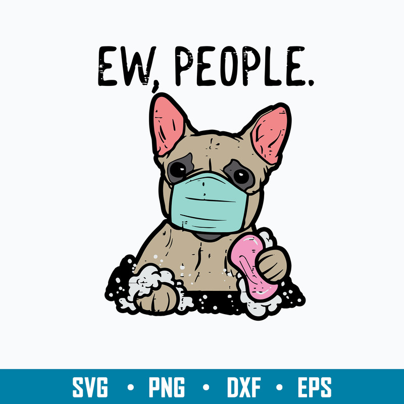 Ew People French Bulldog Mask Svg, Bulldog Svg, Png Dxf Eps File.jpg