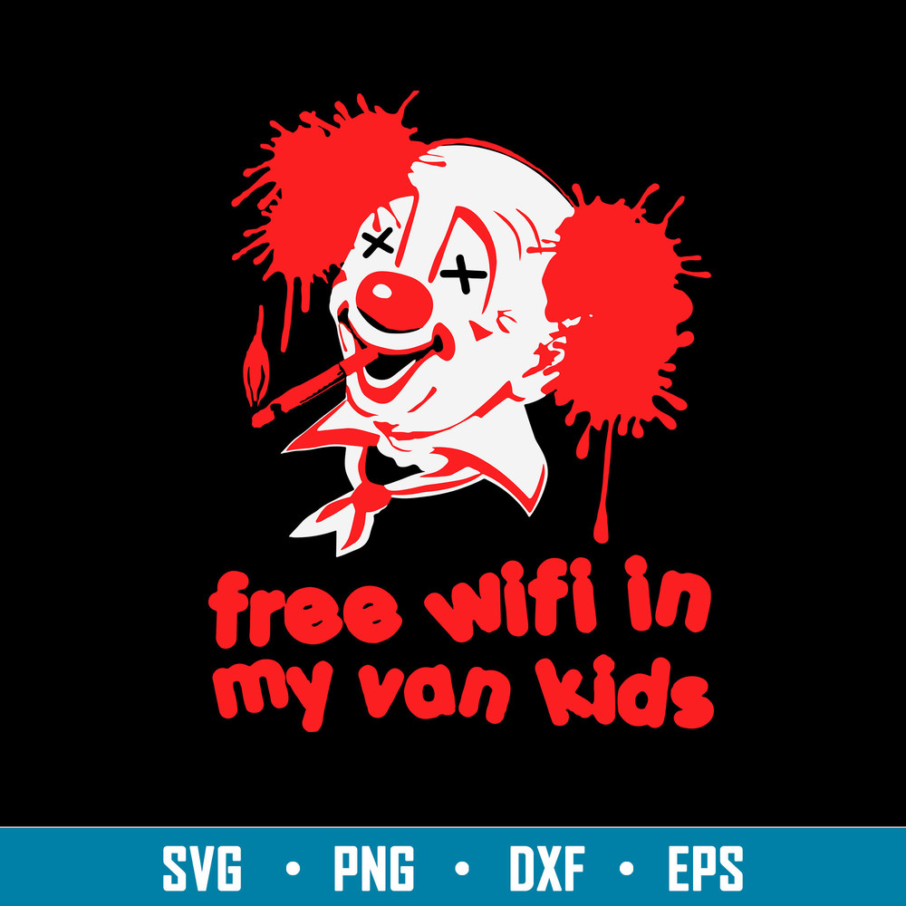 Free Wifi In My Van Kids Svg, Clown Svg, Png Dxf Eps File.jpg