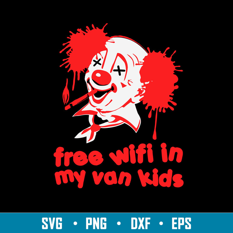 Free Wifi In My Van Kids Svg, Clown Svg, Png Dxf Eps File.jpg