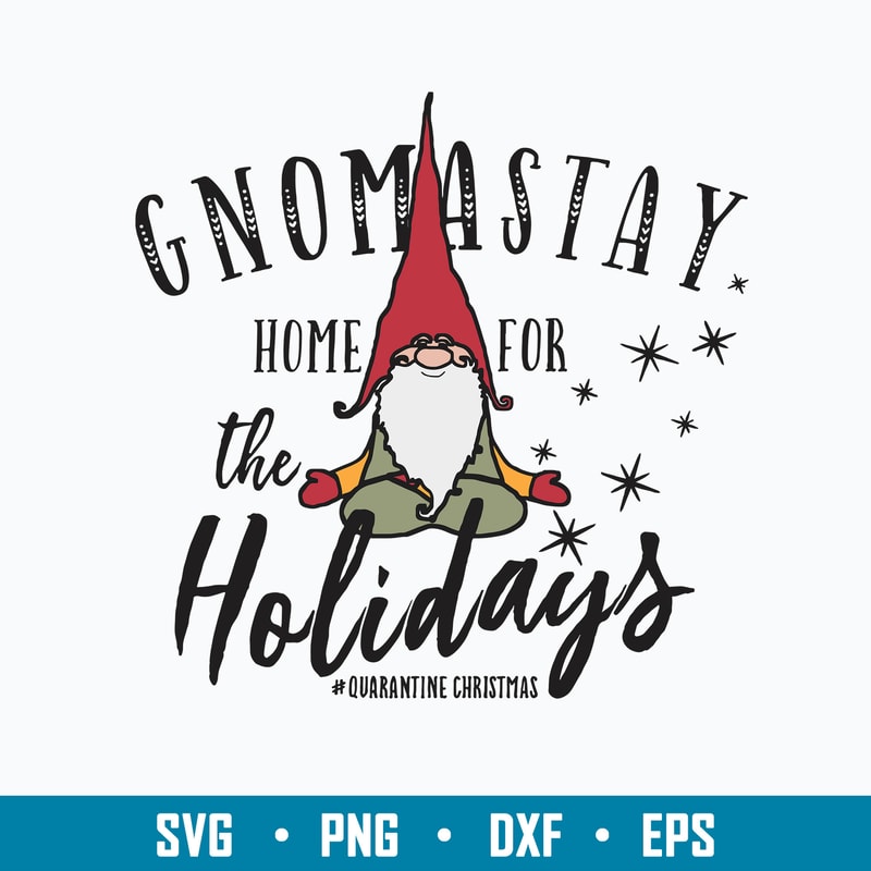 Gnomastay Home For The Holidays Svg, Gnomes Svg, Png Dxf Eps File.jpg
