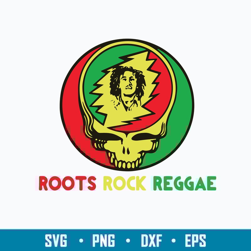Grateful Dead Roots Rock Reggae Svg, Png Dxf Eps Digital File.jpg
