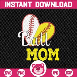 Funny Ball Mom Softball Baseball Gifts For Women Mothers Day PNG file digital download