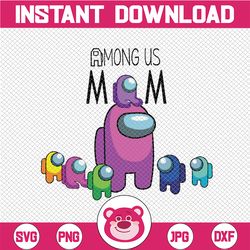 among us png, among us mom, among us gamer gifts, best mothers day gift, png format printable | sublimation