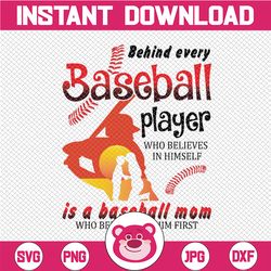 Behind Every Baseball Player who believes in himself - Baseball Mom PNG Clipart - Printable File - Digital Download - Su
