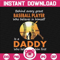 behind every baseball player who believes in himself - baseball dad png clipart - printable file - digital download - su