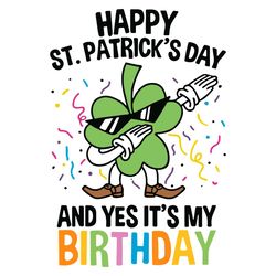 happy st. patricks day and yes its my birthday svg, st patricks truck svg, loads of luck svg