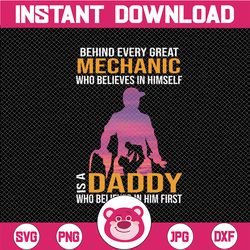 behind every mechanic who believes in himself is a trucker mom who believed in him first svg png printable, digital prin