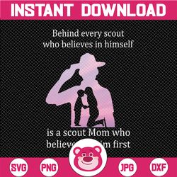behind every scout who believes in himself is a lineman mom who believed in him first svg for cricut png printable, digi