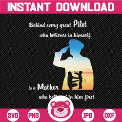 behind every pilot who believes in himself is a lineman mom who believed in him first svg for cricut png printable, digi