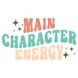 main character energy svg inspirational svg cricut for files design