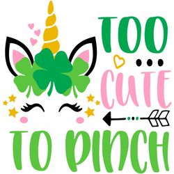 too cute to pinch svg, girl st patricks svg, pinch proof svg, kids st svg, pinch svg