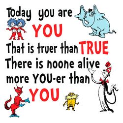 today you are you that is truer than true svg, dr seuss svg, dr seuss bundle svg