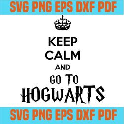 keep calm and go to hogwarts svg,svg,svg cricut, silhouette svg files, cricut svg, silhouette svg, svg designs, vinyl sv