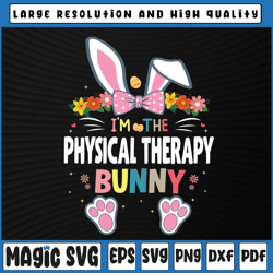 i'm the physical therapy svg, bunny easter day svg, easter bunny physical therapist svg, easter day, digital download