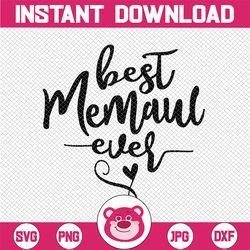 best memaw ever svg, grandma svg, dxf, png instant download, grandparent's day svg, blessed grandma svg, granny svg, bls