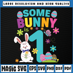 some bunny is 1 year old svg, funny 1st birthday easter svg, bunny first birthday, easter day, digital download