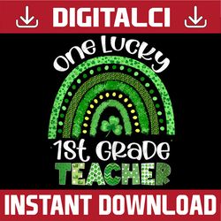 one lucky 1st grade teacher rainbow shamrock patrick's day png sublimation designs