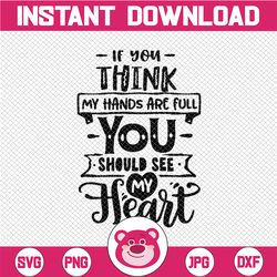 if you think my hands are full you should see my heart svg dxf eps cdr png cut files for cricut, silhouette, autism svg