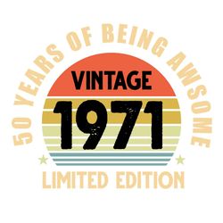 50 Years Of Being Awesome Vintage 1971 Limited Edition SVG PNG