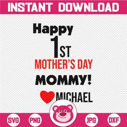 personalized name happy 1st mother's day mommy - instant digital download, svg, png, and jpg files