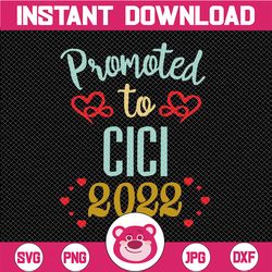 promoted to cici 2022 svg, most loved cici svg, promoted to cici, personalized cici svg